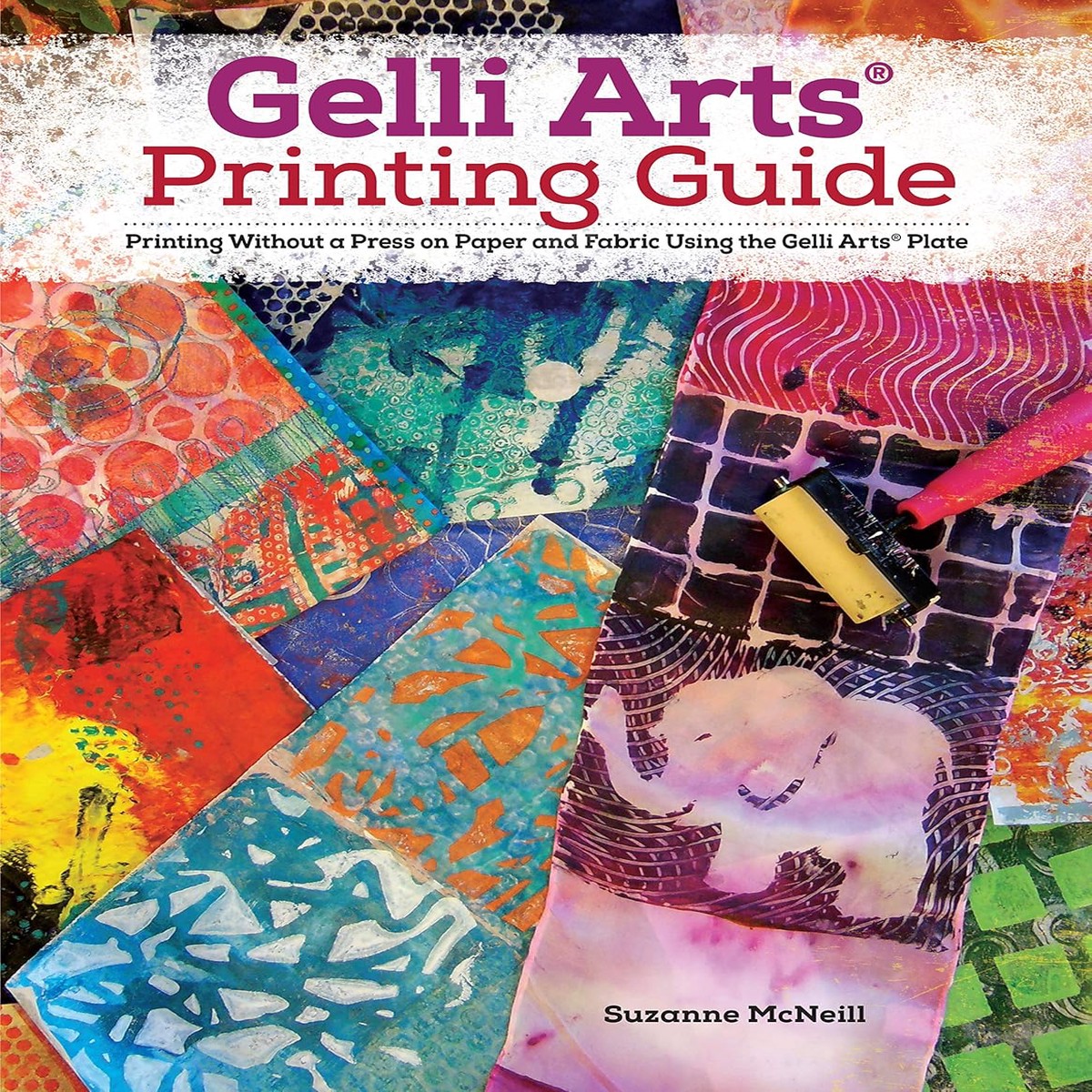 Gelli Arts Printing Guide Book Suzanne McNeill Fox Chapel Publishing FCP-DO6076